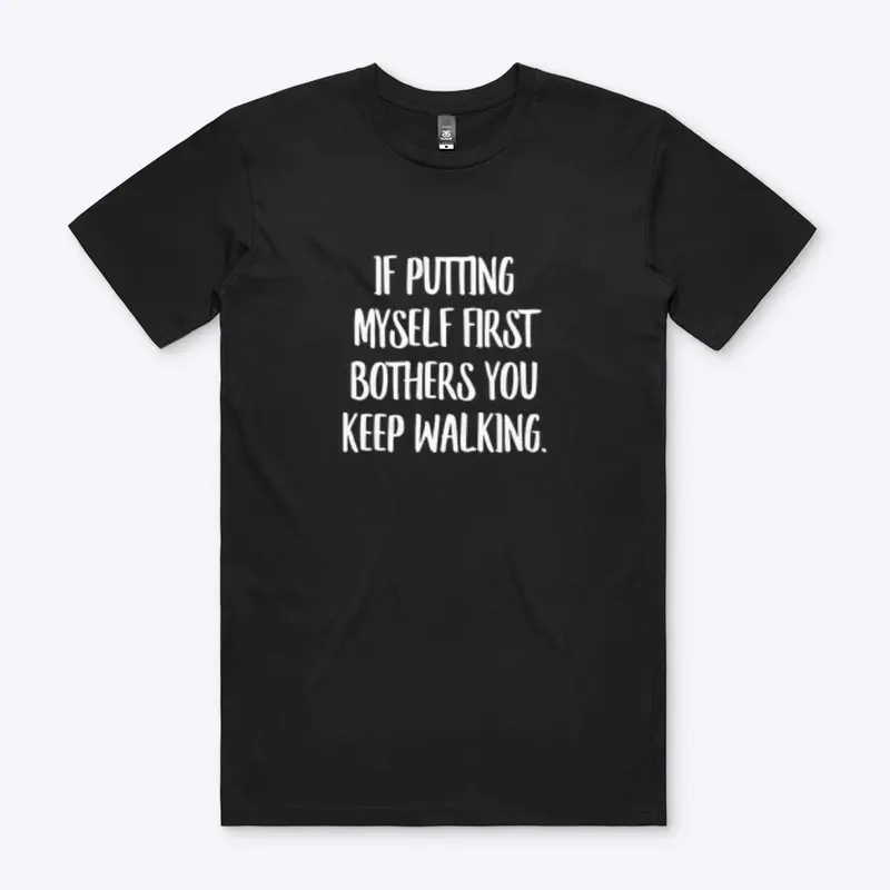 Putting Myself First T-Shirt